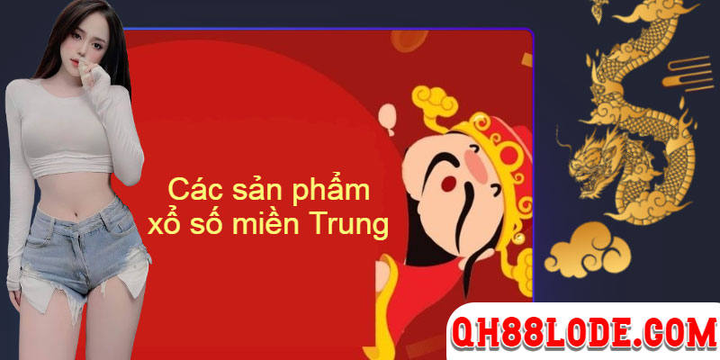Cược Xổ Số Miền Trung Tại Qh88 Với Tỷ Lệ Ăn Cực Cao 1:99.5 Các sản phẩm xổ số miền Trung