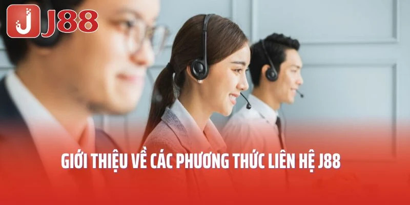 Phương thức liên hệ J88 phổ biến nhất