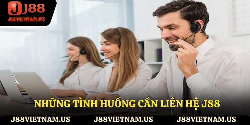 Hãy liên hệ J88 khi gặp vấn đề không thể tự giải quyết