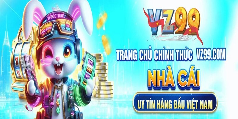 Luôn sử dụng website chính thức để tải app VZ99 an toàn