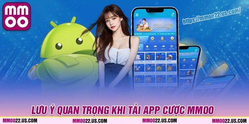 Lưu ý quan trọng để quá trình tải app MMOO nhanh nhất