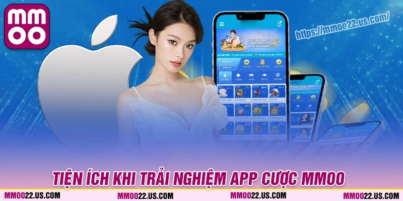 Những tiện ích khi tải app MMOO trên thiết bị động